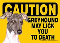 Greyhound Death Lick Caution Sign